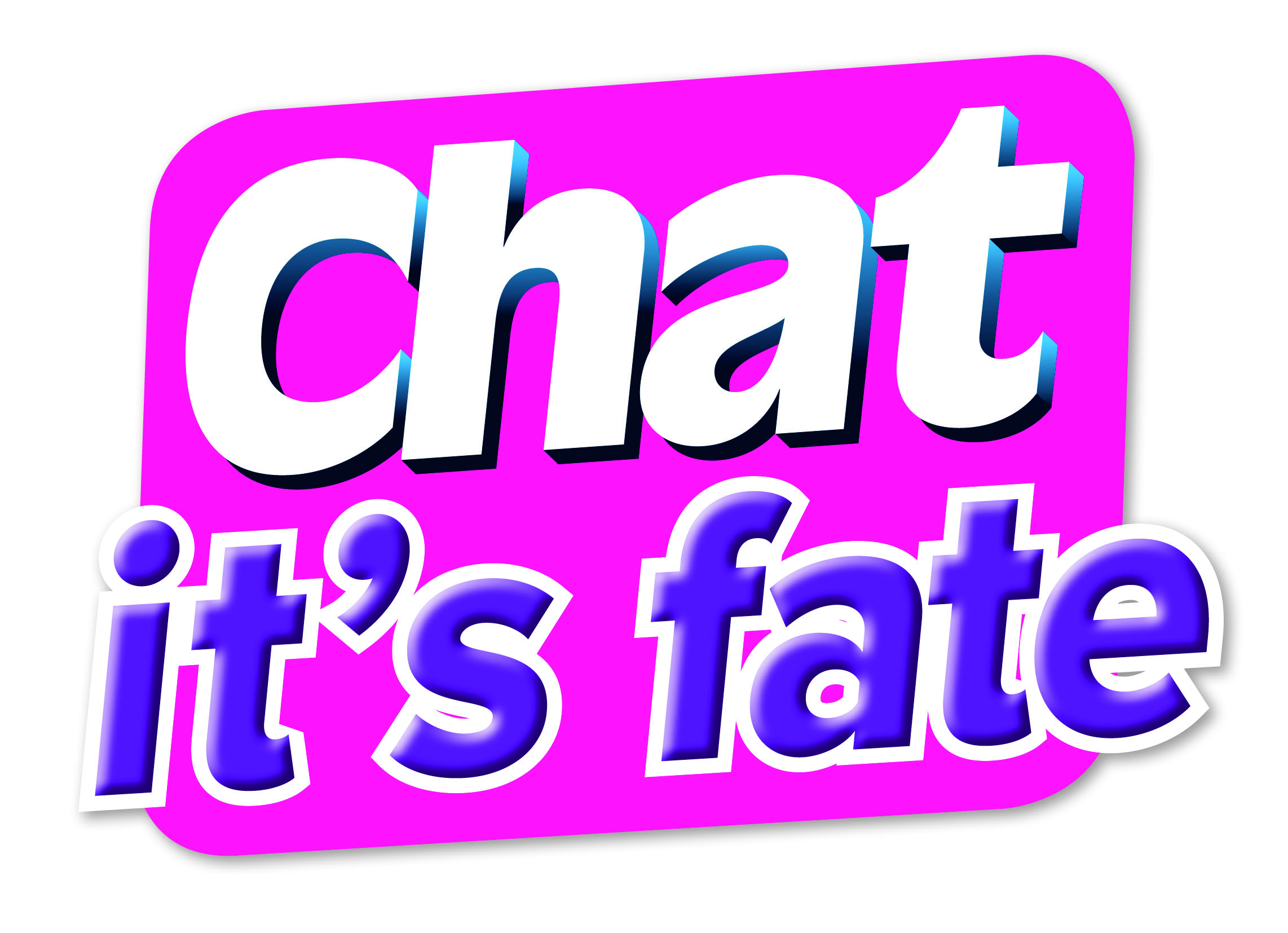 Chat it's Fate